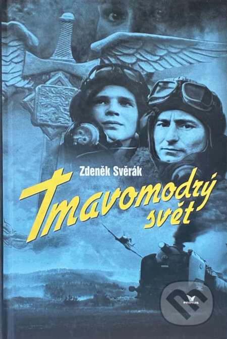 Kniha: Tmavomodrý svět : filmová povídka (Zdeněk Svěrák). Primus, 2001 Kniha: Tmavomodrý svět : filmová povídka (Zdeněk Svěrák). Primus, 2001