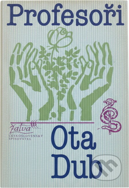 Kniha: Profesoři (Ota Dub). Československý spisovatel, 1980 Kniha: Profesoři (Ota Dub). Československý spisovatel, 1980