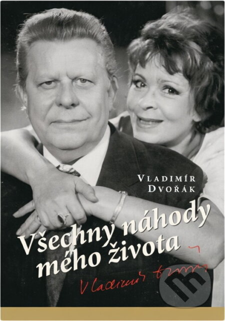 Kniha: Všechny náhody mého života (Vladimír Dvořák). Československý spisovatel, 2010 Kniha: Všechny náhody mého života (Vladimír Dvořák). Československý spisovatel, 2010