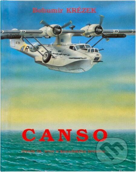 Kniha: CANSO : osudy čs. letce u kanadského letectva (Bohumír Krézek). Svět křídel, 1993 Kniha: CANSO : osudy čs. letce u kanadského letectva (Bohumír Krézek). Svět křídel, 1993