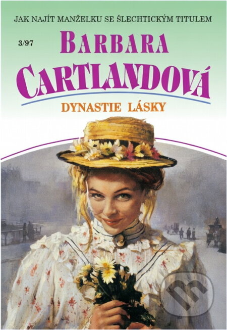 Kniha: Dynastie lásky (Barbara Cartland). , 1997 Kniha: Dynastie lásky (Barbara Cartland). , 1997