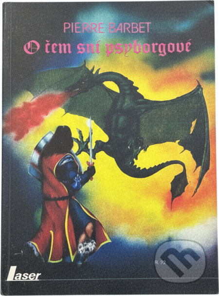 Kniha: O čem sní psyborgové? (Pierre Barbet). , 1992 Kniha: O čem sní psyborgové? (Pierre Barbet). , 1992