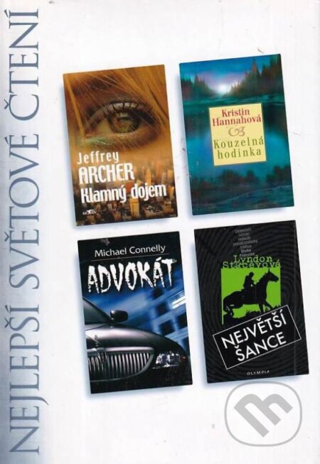 Kniha: Klamný dojem, Kouzelná hodinka, Advokát, Největší šance (Jeffrey Archer, Kristin Hannah, Lyndon Stacey a Michael Connelly). Výběr Readers Digest, 2007 Kniha: Klamný dojem, Kouzelná hodinka, Advokát, Největší šance (Jeffrey Archer, Kristin Hannah, Lyndon Stacey a Michael Connelly). Výběr Readers Digest, 2007