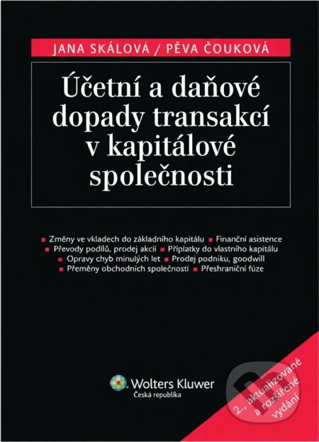Kniha: Účetní a daňové dopady transakcí v kapitálové společnosti (Jana Skálová a Pěva Čouková). , 2009 Kniha: Účetní a daňové dopady transakcí v kapitálové společnosti (Jana Skálová a Pěva Čouková). , 2009