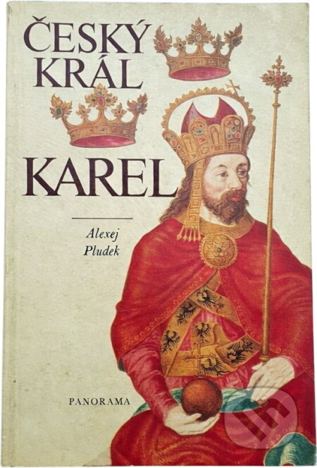 Kniha: Český král Karel (Alexej Pludek). , 1979 Kniha: Český král Karel (Alexej Pludek). , 1979