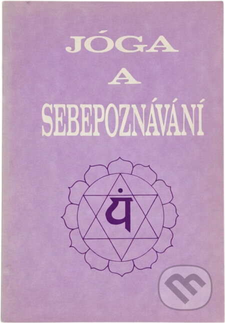 Kniha: Jóga a sebepoznávání (Marie Mihulová a Milan Svoboda). Santal, 1992 Kniha: Jóga a sebepoznávání (Marie Mihulová a Milan Svoboda). Santal, 1992