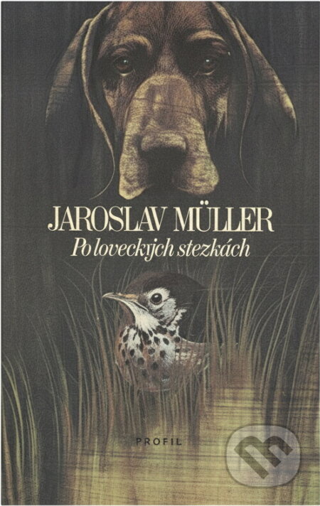 Kniha: Po loveckých stezkách (Jaroslav Müller). , 1990 Kniha: Po loveckých stezkách (Jaroslav Müller). , 1990