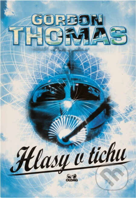 Kniha: Hlasy v tichu (Gordon Thomas). OLDAG, 1998 Kniha: Hlasy v tichu (Gordon Thomas). OLDAG, 1998