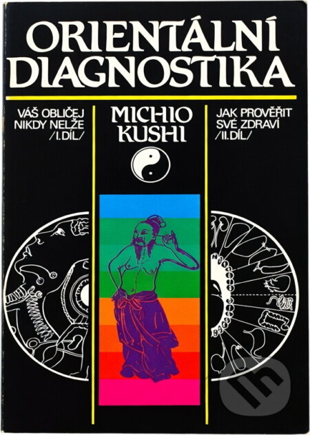 Kniha: Orientální diagnostika (Michio Kushi). , 1991 Kniha: Orientální diagnostika (Michio Kushi). , 1991