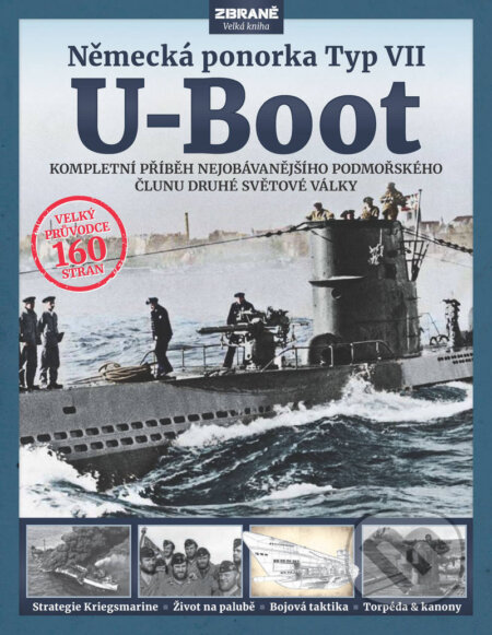 Kniha: Německá ponorka Typ VII U-Boot : kompletní příběh nejobávanějšího podmořského člunu druhé světové války (Alan Gallop). Extra Publishing, 2022 Kniha: Německá ponorka Typ VII U-Boot : kompletní příběh nejobávanějšího podmořského člunu druhé světové války (Alan Gallop). Extra Publishing, 2022
