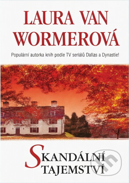 Kniha: Skandální tajemství (Laura van Wormer). Harlequin, 2000 Kniha: Skandální tajemství (Laura van Wormer). Harlequin, 2000