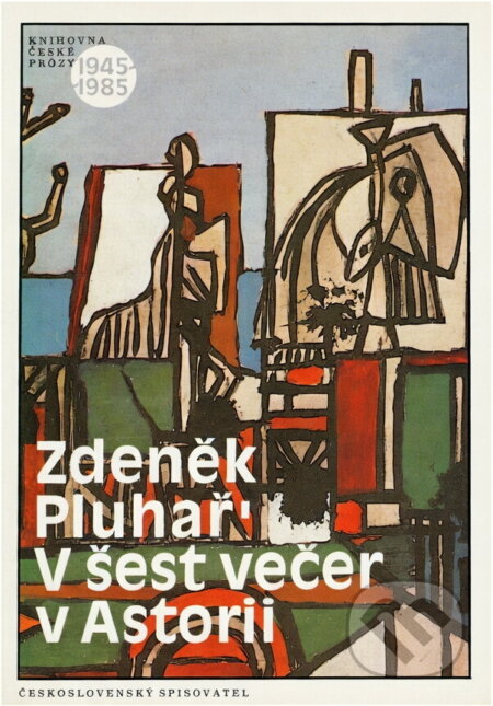 Kniha: V šest večer v Astorii (Zdeněk Pluhař). Československý spisovatel, 1989 Kniha: V šest večer v Astorii (Zdeněk Pluhař). Československý spisovatel, 1989