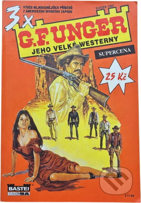 Kniha: Muž z Texasu (Gert F. Unger). Moba, 1993 Kniha: Muž z Texasu (Gert F. Unger). Moba, 1993