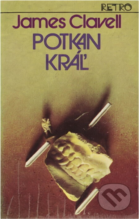 Kniha: Potkan kráľ (James Clavell). Slovenský spisovateľ, 1984 Kniha: Potkan kráľ (James Clavell). Slovenský spisovateľ, 1984