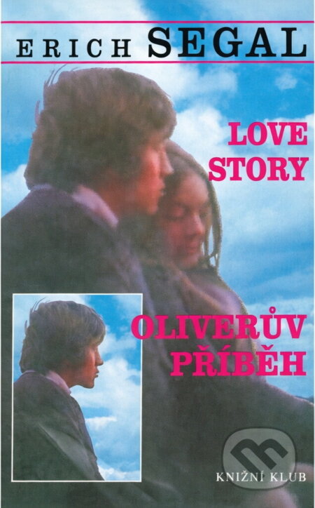 Kniha: Love story (Erich Segal). Knižní klub, 1997 Kniha: Love story (Erich Segal). Knižní klub, 1997