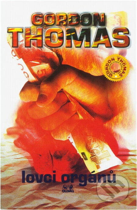 Kniha: Lovci orgánů (Gordon Thomas). OLDAG, 1997 Kniha: Lovci orgánů (Gordon Thomas). OLDAG, 1997