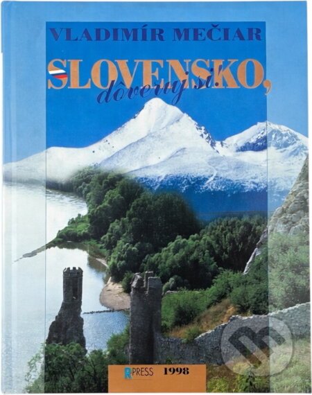 Kniha: Slovensko, dôveruj si! (Vladimír Mečiar). , 1998 Kniha: Slovensko, dôveruj si! (Vladimír Mečiar). , 1998