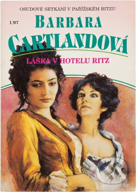 Kniha: Láska v hotelu Ritz (Barbara Cartland). Ivo Železný, 1997 Kniha: Láska v hotelu Ritz (Barbara Cartland). Ivo Železný, 1997
