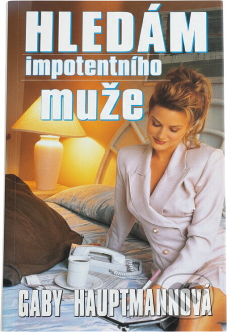 Kniha: Hledám impotentního muže (Gaby Hauptmann). Ikar, 1998 Kniha: Hledám impotentního muže (Gaby Hauptmann). Ikar, 1998