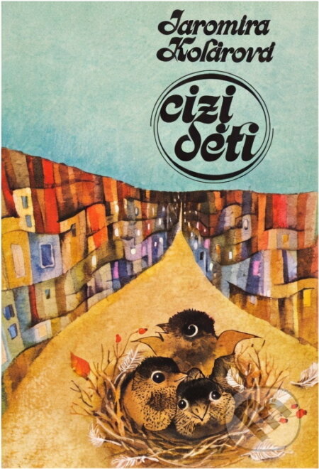 Kniha: Cizí děti (Jaromíra Kolárová). , 1975 Kniha: Cizí děti (Jaromíra Kolárová). , 1975