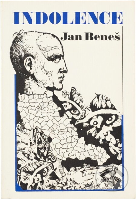 Kniha: Indolence : soukromá zpráva účastníka jedné aféry, která přivodila jednomu tajemníkovi ztrátu stolce (Jan Beneš). Primus, 1993 Kniha: Indolence : soukromá zpráva účastníka jedné aféry, která přivodila jednomu tajemníkovi ztrátu stolce (Jan Beneš). Primus, 1993