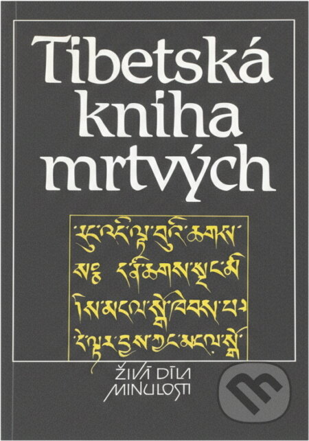 Kniha: Tibetská kniha mrtvých : Bardo thödol (Vysvobození v bardu skrze naslouchání) (Odeon). Odeon, 1991 Kniha: Tibetská kniha mrtvých : Bardo thödol (Vysvobození v bardu skrze naslouchání) (Odeon). Odeon, 1991