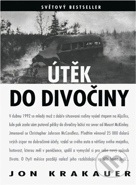 Kniha: Útěk do divočiny (Jon Krakauer). Columbus, 1999 Kniha: Útěk do divočiny (Jon Krakauer). Columbus, 1999