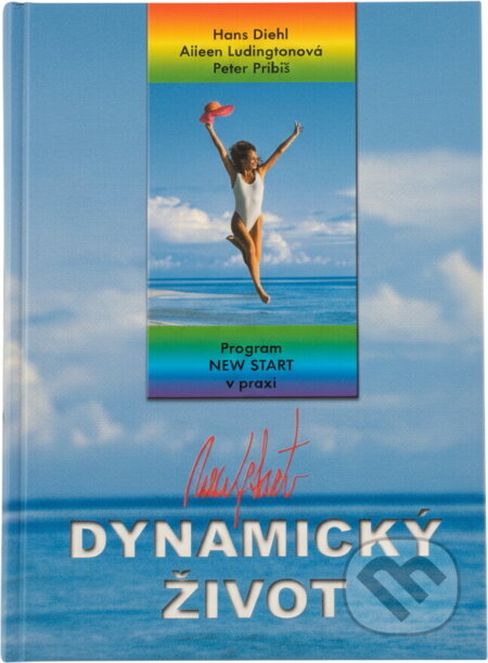 Kniha: Dynamický život (Aileen Ludington, Hans Diehl a Peter Pribiš). Advent-Orion, 2001 Kniha: Dynamický život (Aileen Ludington, Hans Diehl a Peter Pribiš). Advent-Orion, 2001