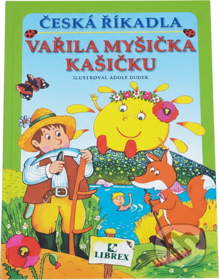 Kniha: Česká říkadla (Adolf Dudek). Librex, 2004 Kniha: Česká říkadla (Adolf Dudek). Librex, 2004