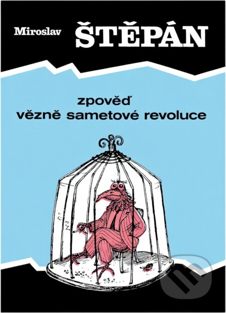 Kniha: Zpověď vězně sametové revoluce (Miroslav Štěpán). Grafit, 1991 Kniha: Zpověď vězně sametové revoluce (Miroslav Štěpán). Grafit, 1991