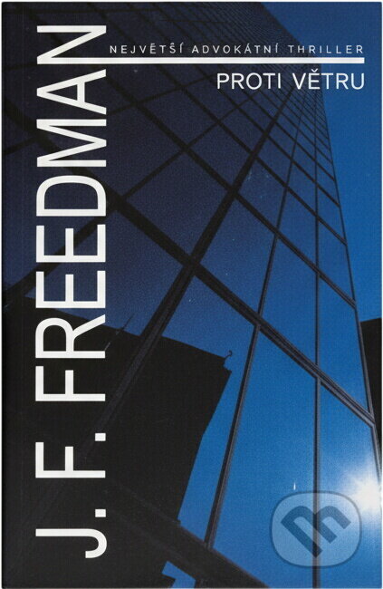 Kniha: Proti větru (J. F. Freedman). Aradan, 2000 Kniha: Proti větru (J. F. Freedman). Aradan, 2000