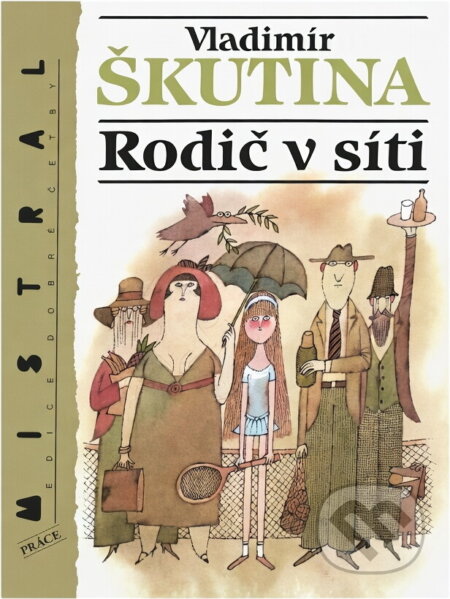 Kniha: Rodič v síti (Vladimír Škutina). Práce, 1991 Kniha: Rodič v síti (Vladimír Škutina). Práce, 1991