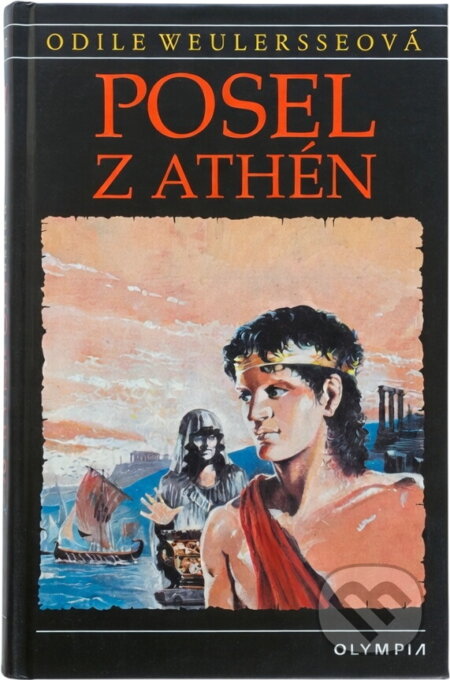 Kniha: Posel z Athén (Odile Weulersse). , 1995 Kniha: Posel z Athén (Odile Weulersse). , 1995