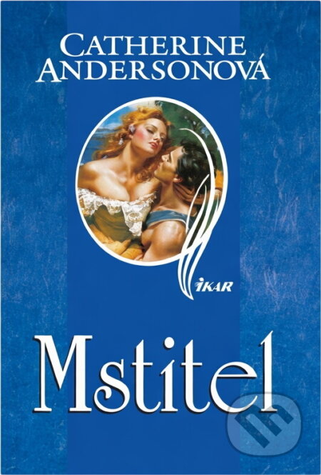 Kniha: Mstitel (Catherine Anderson). Ikar, 2002 Kniha: Mstitel (Catherine Anderson). Ikar, 2002