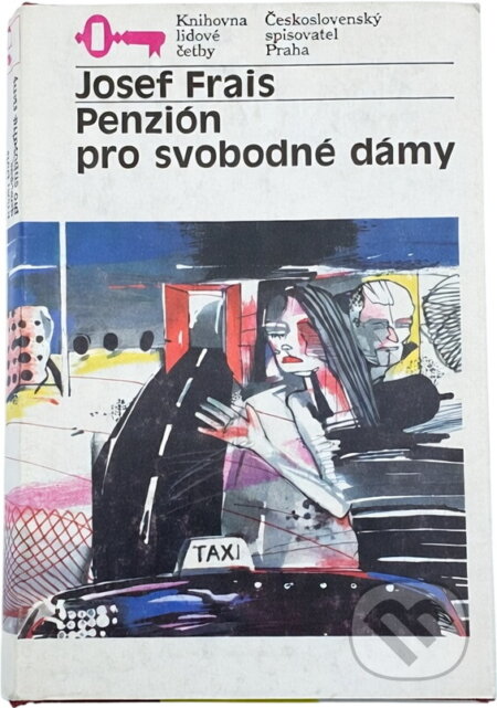 Kniha: Penzión pro svobodné dámy (Josef Frais). Československý spisovatel, 1988 Kniha: Penzión pro svobodné dámy (Josef Frais). Československý spisovatel, 1988