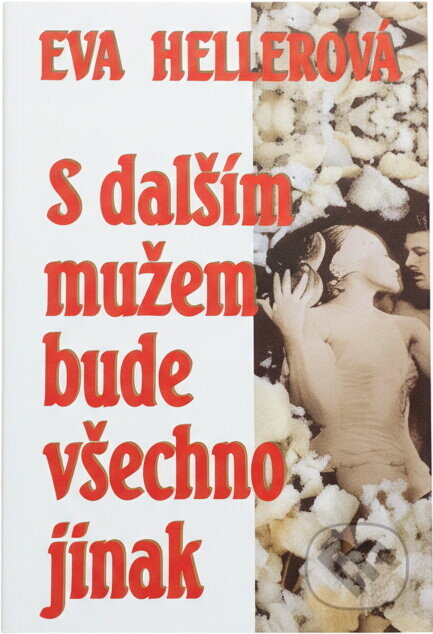 Kniha: S dalším mužem bude všechno jinak (Eva Heller). , 1994 Kniha: S dalším mužem bude všechno jinak (Eva Heller). , 1994