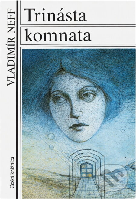 Kniha: Třináctá komnata (Vladimír Neff). Československý spisovatel, 1985 Kniha: Třináctá komnata (Vladimír Neff). Československý spisovatel, 1985