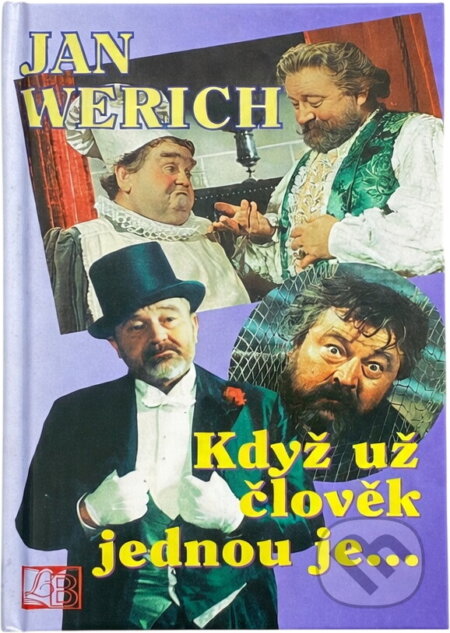 Kniha: Když už člověk jednou je (Jan Werich). , 1995 Kniha: Když už člověk jednou je (Jan Werich). , 1995