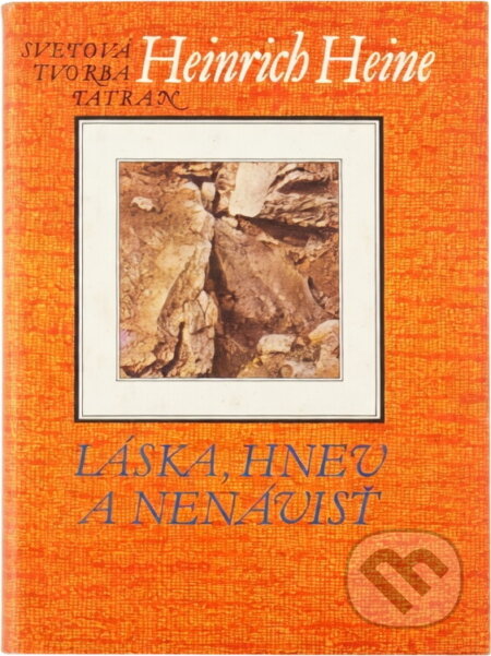 Kniha: Láska, hnev a nenávisť (Heinrich Heine). Tatran, 1989 Kniha: Láska, hnev a nenávisť (Heinrich Heine). Tatran, 1989