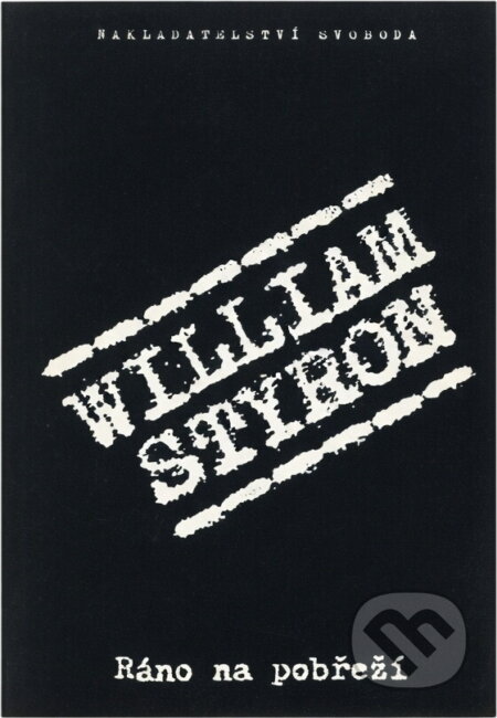 Kniha: Ráno na pobřeží (William Styron). Svoboda, 1995 Kniha: Ráno na pobřeží (William Styron). Svoboda, 1995