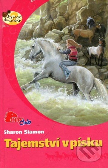 Kniha: Tajemství v písku (Sharon Siamon). Pony Club, 2007 Kniha: Tajemství v písku (Sharon Siamon). Pony Club, 2007