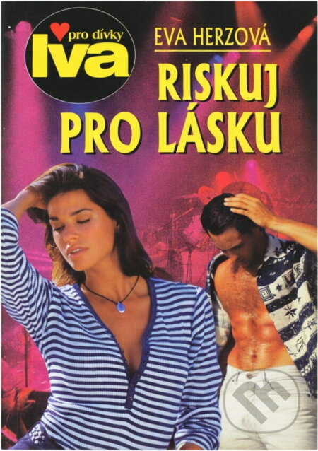 Kniha: Riskuj pro lásku (Eva Herzová). Petra, 2000 Kniha: Riskuj pro lásku (Eva Herzová). Petra, 2000