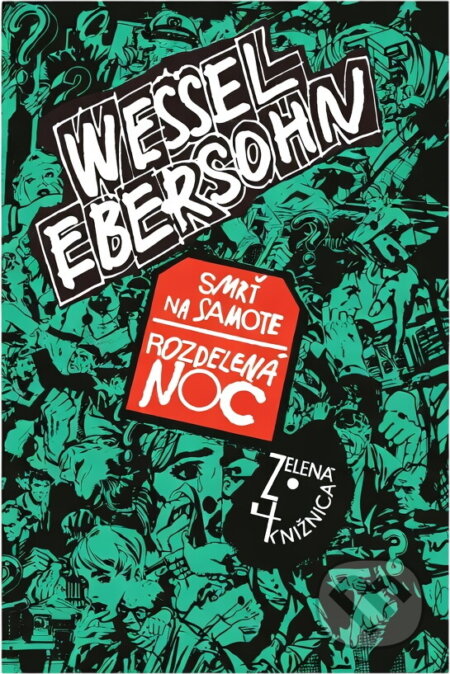 Kniha: Smrť na samote ; Rozdelená noc (Wessel Ebersohn). Slovenský spisovateľ, 1990 Kniha: Smrť na samote ; Rozdelená noc (Wessel Ebersohn). Slovenský spisovateľ, 1990