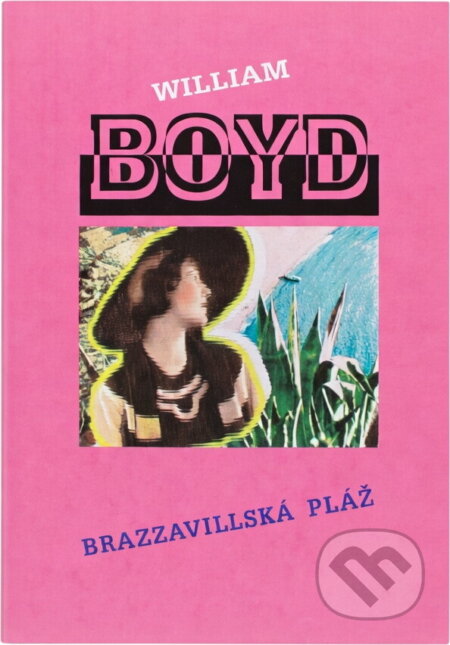 Kniha: Brazzavillská pláž (William Boyd). , 1995 Kniha: Brazzavillská pláž (William Boyd). , 1995