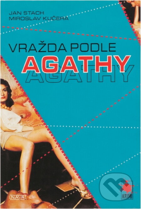 Kniha: Vražda podle Agathy (Jan Stach a Miroslav Kučera). Nava, 2003 Kniha: Vražda podle Agathy (Jan Stach a Miroslav Kučera). Nava, 2003