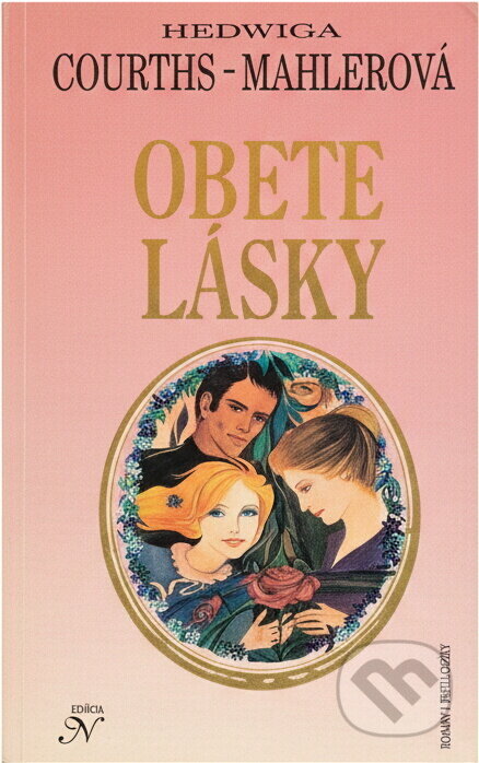 Kniha: Obete lásky (Hedwig Courths-Mahler). Nezávislosť, 1992 Kniha: Obete lásky (Hedwig Courths-Mahler). Nezávislosť, 1992