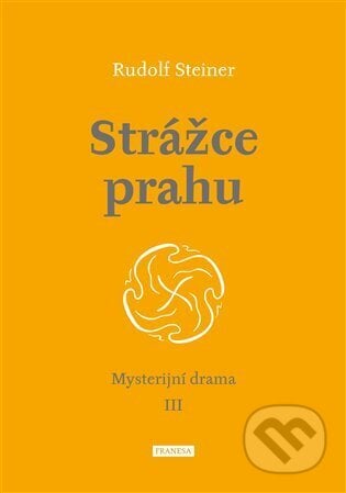 Strážce prahu - Rudolf Steiner, Franesa, 2023