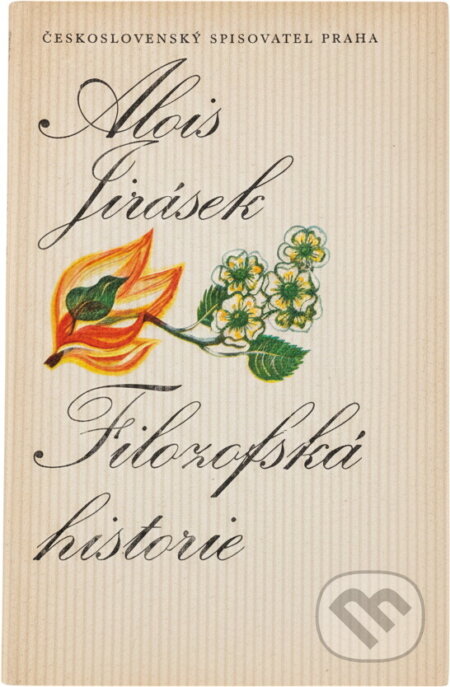 Kniha: Filozofská historie (Alois Jirásek). Československý spisovatel, 1979 Kniha: Filozofská historie (Alois Jirásek). Československý spisovatel, 1979