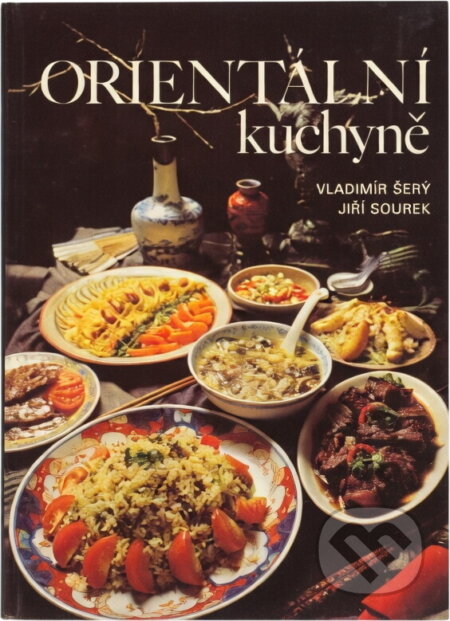 Kniha: Orientální kuchyně (Jiří Šourek a Vladimír Šerý). Merkur, 1989 Kniha: Orientální kuchyně (Jiří Šourek a Vladimír Šerý). Merkur, 1989