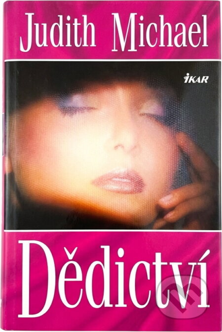 Kniha: Dědictví (Judith Michael). Ikar, 1997 Kniha: Dědictví (Judith Michael). Ikar, 1997